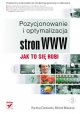 Pozycjonowanie i optymalizacja stron WWW. Jak to się robi - Bartosz Danowski, Michał Makaruk