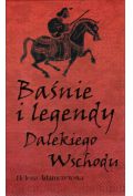Ba�nie i legendy Dalekiego Wschodu - Adamczewska Helena