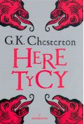 Heretycy - Chesterton Gilbert Keith