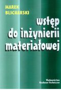 Wst�p do in�ynierii materia�owej - Blicharski Marek