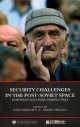 Security Challengers in the post-soviet space - Eberhardt Adam, Iwashita Akihiro