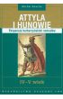 Attyla i Hunowie IV-V wiek - Rouche Michel