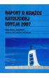 Raport o ksi��ce katolickiej edycja 2007 - Fro�ow Kuba, Wolak Jerzy