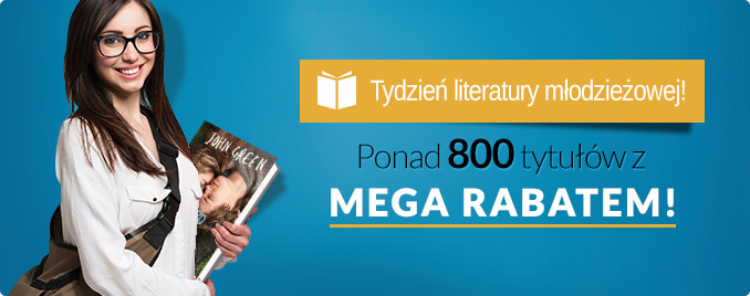 35% zni�ki na ponad 800 bestsellerowych tytu��w z literatury m�odzie�owej!