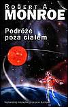 Podr�e poza cia�em - Robert A. Monroe
