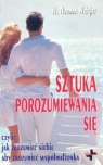 Sztuka porozumiewania się czyli : jak zrozumieć siebie aby zrozumieć współmałżonka - Wright Norman H. Sztuka porozumiewania się czyli : jak zrozumieć siebie aby zrozumieć współmałżonka - Wright Norman H.