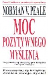 Moc pozytywnego myślenia - Peale Norman V. Moc pozytywnego myślenia - Peale Norman V.