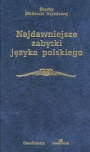 Najdawniejsze zabytki języka polskiego - Praca zbiorowa Najdawniejsze zabytki języka polskiego - Praca zbiorowa