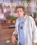 Po prostu gotuj - Brodnicki Pascal Po prostu gotuj - Brodnicki Pascal