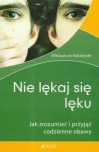Nie lękaj się lęku - Kalckreuth Elftraud Nie lękaj się lęku - Kalckreuth Elftraud